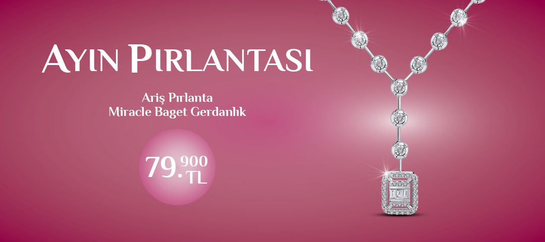 Ariş Pırlanta Ayın Ürünü Miracle Baget Gerdanlık!