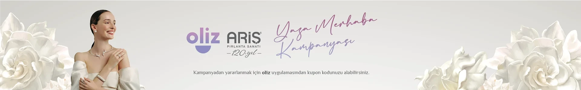 Oliz & Ariş Pırlanta Yaza Merhaba Kampanyası!